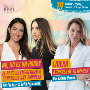 No es un hobby. El paso de emprender a construir una empresa & Liderá a través de tu imagen